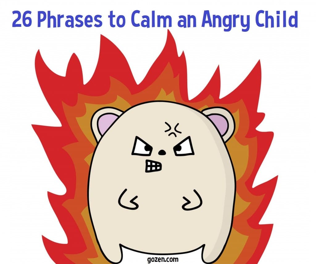 26 Phrases To Calm An Angry Child Gozen