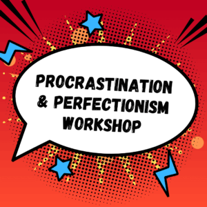 Procrastination & Perfectionism Workshop