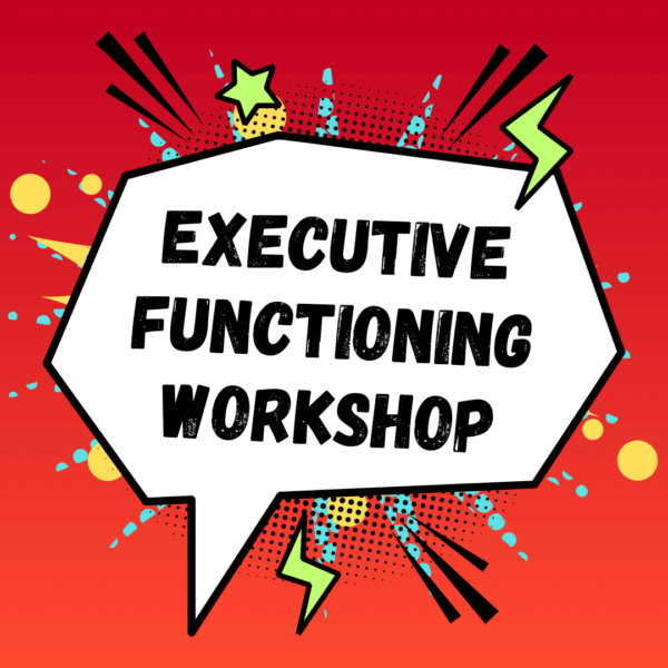 Executive Functioning Virtual 2-hour Workshop